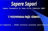 Dr Laura Paganini – IRSAM Istituto ricerche sant’Alberto Magno Campus Biomedico di Roma 24/25 febbraio 2005.