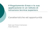 Il Regolamento Emas e la sua applicazione in un istituto di istruzione tecnica superiore Caratteristiche ed opportunità Dott.ssa Chiara Cremonesi Arpa.