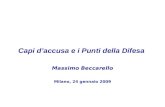 1 1 Capi d’accusa e i Punti della Difesa Massimo Beccarello Milano, 24 gennaio 2009.