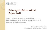 Bisogni Educativi Speciali Dr.ssa Silvia Giordani Bussoleno, 30 settembre 2013 S.C. di NEUROPSICHIATRIA dell’INFANZIA e dell’ADOLESCENZA Direttore Dr.