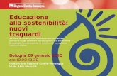 Educazione alla sostenibilità: nuovi traguardi – Bologna 29 gennaio 2010 Il disegno strategico, organizzativo e operativo della Legge Regionale n. 27/2009.