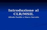 Introduzione al CLR/MSIL Alfredo Paolillo e Marco Servetto.