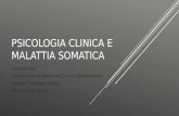 PSICOLOGIA CLINICA E MALATTIA SOMATICA Carlo Pruneti Dipartimento di Medicina Clinica e Sperimentale Unità di Psicologia Clinica Università di Parma.