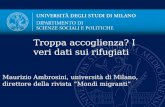 Maurizio Ambrosini, università di Milano, direttore della rivista “Mondi migranti” Troppa accoglienza? I veri dati sui rifugiati.