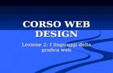 CORSO WEB DESIGN Lezione 2: I linguaggi della grafica web.