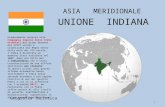 UNIONE INDIANA ASIA MERIDIONALE Geografia Turistica 1 Gradualmente annessa alla Compagnia Inglese delle Indie Orientali dai primi decenni del XVIII secolo.