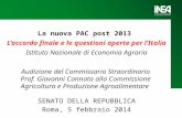 La nuova PAC post 2013 L’accordo finale e le questioni aperte per l’Italia Istituto Nazionale di Economia Agraria Audizione del Commissario Straordinario.