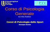 Corso di Psicologia Generale Ivo Alex Rubino Giuseppe Rociola Cenni di Psicologia dello Sport.