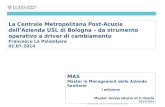 LUISS Business School – Area PA, Sanità e Non Profit La Centrale Metropolitana Post-Acuzie dell’Azienda USL di Bologna – da strumento operativo a driver.
