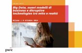 Big Data, nuovi modelli di business e disruptive technologies tra mito e realtà Milano | 8 ottobre 2014 .