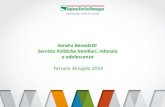 Sandra Benedetti Servizio Politiche familiari, infanzia e adolescenza Ferrara 16 luglio 2014.