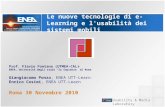 Le nuove tecnologie di e-Learning e l'usabilità dei sistemi mobili Prof. Flavio Fontana (UTMEA-CAL) ENEA, Università degli studi “la Sapienza” di Roma.