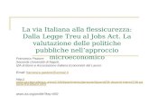 La via Italiana alla flessicurezza: Dalla Legge Treu al Jobs Act. La valutazione delle politiche pubbliche nell’approccio microeconomico Francesco Pastore.