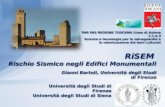 RiSEM Rischio Sismico negli Edifici Monumentali PAR FAS REGIONE TOSCANA Linea di Azione 1.1.a.3 Scienze e tecnologie per la salvaguardia e la valorizzazione.