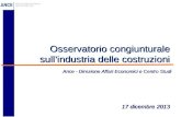 Osservatorio congiunturale sull’industria delle costruzioni 17 dicembre 2013 Ance - Direzione Affari Economici e Centro Studi