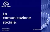 19 MARZO 2002 Giorgio Del Mare Dario Galvagno La comunicazione sociale.