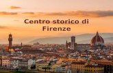 Centro storico di Firenze. Iscrizione alla Lista del Patrimonio Mondiale Unesco: 1982.
