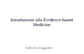 Introduzione alla Evidence-based Medicine Fabrizio Faggiano.