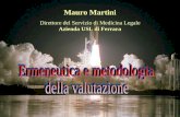 Mauro Martini Direttore delServizio di Medicina Legale Direttore del Servizio di Medicina Legale Azienda USL di Ferrara.