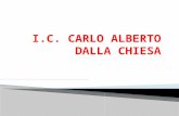 Istituto Comprensivo Statale  “Carlo Alberto Dalla Chiesa”  Scuola Secondaria di I grado  SEDI  Via Mario Rigamonti 10  Tel. / Fax 06-5036231.