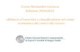 Corso Alessandro Larocca Edizione 2014/2015 «Bilancio d’esercizio e classificazione nel conto economico dei costi e dei ricavi»