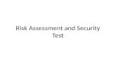 Risk Assessment and Security Test. Information Security Assessment Un Information Security assessment è il processo che determina quanto efficacemente.