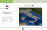 Uda 5 L’Italia 1 Laboratorio multimediale Attività di geostoria in ambiente digitale per la verifica e il recupero delle competenze nel primo biennio della.