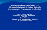 Risk management nell’ARES 118 Elementi di peculiarità di un Azienda Regionale per l’emergenza territoriale Dott. Pietro Pugliese Direttore U.O. Risk Management.