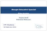 Bisogni Educativi Speciali Primo Incontro Paola Belli Patrizia Rebuzzi CTI Viadana 10 febbraio 2014.