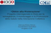 “ Okkio alla Ristorazione ” Progetto Interregionale in Rete per la sorveglianza, il monitoraggio e la Promozione della Salute nella ristorazione Collettiva.