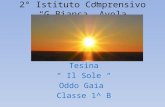 2° Istituto Comprensivo “G.Bianca” Avola Tesina “ Il Sole “ Oddo Gaia Classe 1^ B.