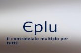 Il controtelaio multiplo per tutti!. Єplu è un sistema completo, innovativo e tecnologico sviluppato per ottenere i migliori risultati in tema di isolamento.