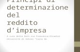 Principi di determinazione del reddito d’impresa A cura della Dott.ssa Francesca Stradini Università di Urbino “Carlo Bo”
