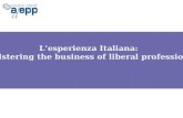 L’esperienza Italiana: “Bolstering the business of liberal professions”