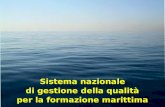 Sistema nazionale di gestione della qualità per la formazione marittima.