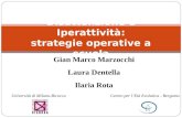 Disattenzione e Iperattività: strategie operative a scuola Gian Marco Marzocchi Laura Dentella Ilaria Rota Centro per l’Età Evolutiva - Bergamo Università.