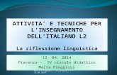 12. 04. 2014 Piacenza - IV circolo didattico Marta Pioggiosi 12. 04. 2014 Piacenza - IV circolo didattico Marta Pioggiosi Marta Pioggiosi - IV Circolo.