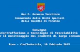 Gen.D. Gennaro Vecchione Comandante delle Unità Speciali della Guardia di Finanza Convegno «Contraffazione e tecnologie di tracciabilità per il monitoraggio.