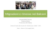 Migrazioni e rimesse nei Balcani Immacolata Caruso Tiziana Vitolo Francesca De Palma Istituto di Studi sulle Società del Mediterraneo (ISSM) – CNR Sieds.