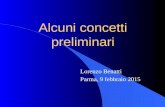 Alcuni concetti preliminari Lorenzo Benatti Parma, 9 febbraio 2015.