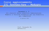 Corso aggiornamento ITC Tommaso Fiore - Modugno Incontro n. 3 Gli utensili della didattica laboratoriale. Modelli e Tecniche formative per una Didattica.