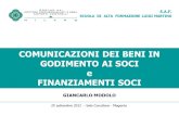 Comunicazione dei beni ai soci e finanziamenti soci REGOLE PROCEDURALI - 1 Giancarlo Modolo2 Gli imprenditori devono comunicare i dati anagrafici dei.