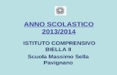 ANNO SCOLASTICO 2013/2014 ISTITUTO COMPRENSIVO BIELLA II Scuola Massimo Sella Pavignano.