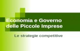 Economia e Governo delle Piccole Imprese Le strategie competitive.