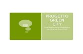 PROGETTO GREEN CITY Cosa faresti per far diventare la tua città una Green City?