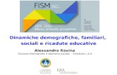 Alessandro Rosina Docente Demografia e statistica sociale - Direttore L.S.A. Dinamiche demografiche, familiari, sociali e ricadute educative.