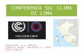 CONFERENZA SUL CLIMA DI LIMA Classe 2IB – a.s. 2014/15 Cardillo, Barbo', Mazzoleni S., Patti, Pinna, Capelli.