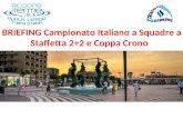 BRIEFING Campionato Italiano a Squadre a Staffetta 2+2 e Coppa Crono