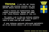 Verona è una città del Veneto, capoluogo della provincia omonima, con oltre 260.000 abitanti, chiamati veronesi o scaligeri. Verona è famosa per l’ambientazione.