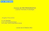 Corso di PETROGRAFIA Laurea Triennale in Geologia A.A. 2011-2012 Angelo Peccerillo tel: 075 5852608 e-mail: pecceang@unipg.it home page:
